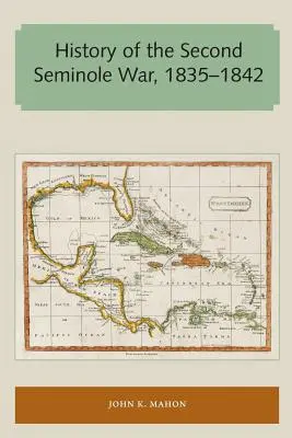 Istoria celui de-al doilea război Seminole, 1835-1842 - History of the Second Seminole War, 1835-1842