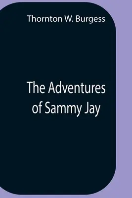 Aventurile lui Sammy Jay - The Adventures Of Sammy Jay