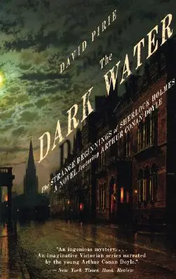 Apa întunecată: Începuturile ciudate ale lui Sherlock Holmes - The Dark Water: The Strange Beginnings of Sherlock Holmes