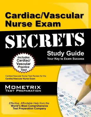 Cardiac/Vascular Nurse Exam Secrets: Cardiac/Vascular Nurse Test Review for the Cardiac/Vascular Nurse Exam