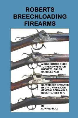 Arme de foc cu încărcare prin culată Roberts - Roberts Breechloading Firearms