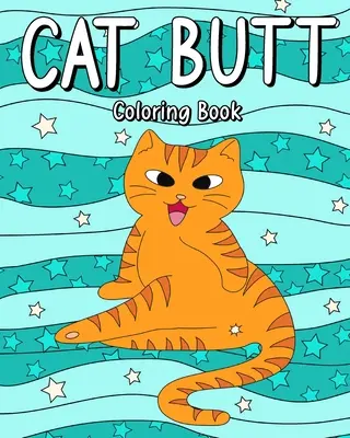 Carte de colorat cu fundul pisicii - Cat Butt Coloring Book