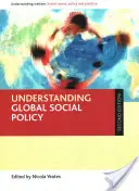 Înțelegerea politicii sociale globale - Understanding Global Social Policy