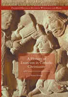 O istorie a exorcismului în creștinismul catolic - A History of Exorcism in Catholic Christianity