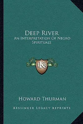 Deep River: O interpretare a Negro Spirituals - Deep River: An Interpretation Of Negro Spirituals