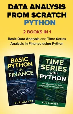 Data Analysis from Scratch with Python Bundle: Analiza datelor de bază și analiza seriilor de timp în finanțe utilizând Python - Data Analysis from Scratch with Python Bundle: Basic Data Analysis and Time Series Analysis in Finance using Python
