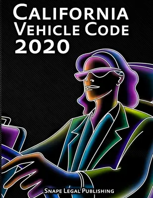 Codul vehiculelor din California 2020 - California Vehicle Code 2020