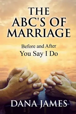 ABC-ul căsătoriei: Înainte și după ce spui Da - The ABC's of Marriage: Before and After You Say I Do