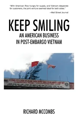 Continuă să zâmbești: O afacere americană în Vietnamul post-embargo - Keep Smiling: An American Business in Post-embargo Vietnam