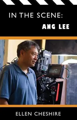 În scenă: Ang Lee - In the Scene: Ang Lee