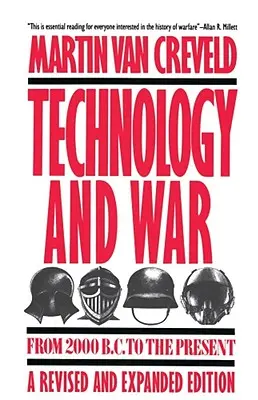Tehnologie și război: de la 2000 î.Hr. până în prezent - Technology and War: From 2000 B.C. to the Present