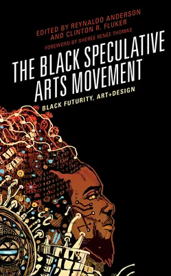 Mișcarea artelor speculative negre: Black Futurity, Art+Design - The Black Speculative Arts Movement: Black Futurity, Art+Design