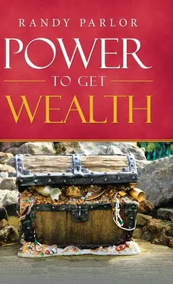 Puterea de a obține bogăție - Power to Get Wealth