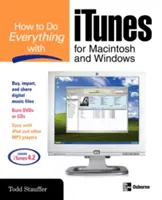Cum să faci totul cu iTunes pentru Macintosh și Windows - How to Do Everything with iTunes for Macintosh and Windows