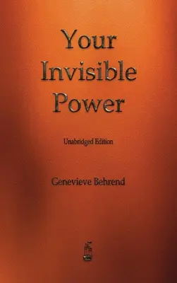 Puterea ta invizibilă - Your Invisible Power