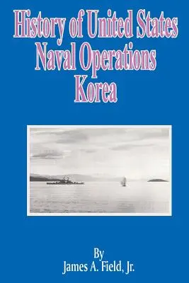 History of United States Naval Operations: Coreea - History of United States Naval Operations: Korea