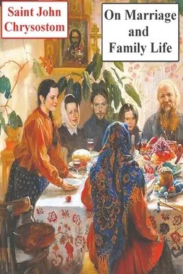 Despre căsătorie și viața de familie - On Marriage and Family Life