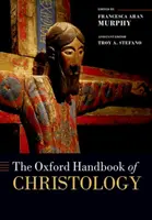 Manualul Oxford de hristologie - The Oxford Handbook of Christology