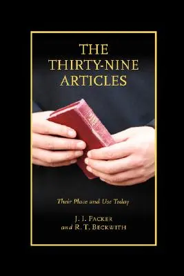 Cele treizeci și nouă de articole: Locul și utilizarea lor astăzi - The Thirty-nine Articles: Their Place and Use Today