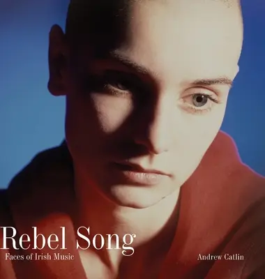 Rebel Song: Fețele muzicii irlandeze - Rebel Song: Faces of Irish Music