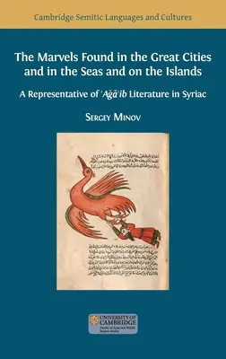 Minunile găsite în marile orașe și în mări și pe insule: Un reprezentant al literaturii 'Aǧā'ib în siriacă - The Marvels Found in the Great Cities and in the Seas and on the Islands: A Representative of 'Aǧā'ib Literature in Syriac