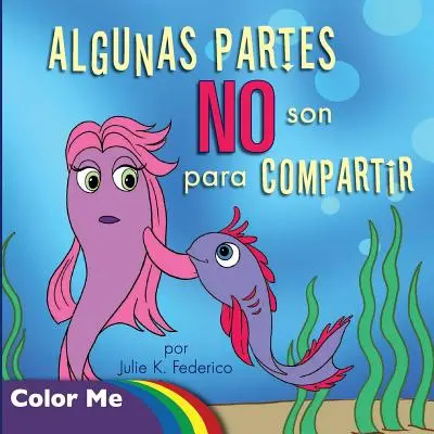 Carte de colorat Algunas partes NO Son Para Compartir: Algunas partes NO Son Para Compartir (Spanish Edition): Carte de colorat - Coloring Book Algunas Partes NO Son Para Compartir: Algunas Partes NO Son Para Compartir (Spanish Edition): Coloring Book