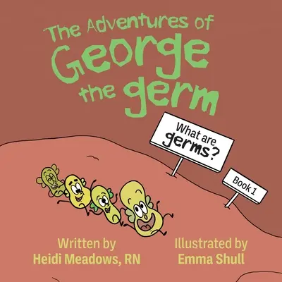 Aventurile lui George Germ: Ce sunt germenii? - The Adventures of George the Germ: What are Germs?