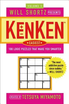 Will Shortz Presents Kenken Easiest Volume 1: 100 de puzzle-uri logice care te fac mai deștept - Will Shortz Presents Kenken Easiest Volume 1: 100 Logic Puzzles That Make You Smarter