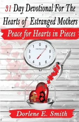 Devoțiune de 31 de zile pentru inimile mamelor înstrăinate - 31 Day Devotional for the Hearts of Estranged Mothers