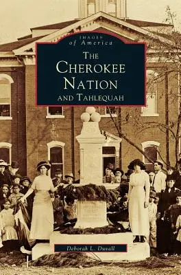Națiunea Cherokee și Tahlequah - Cherokee Nation and Tahlequah