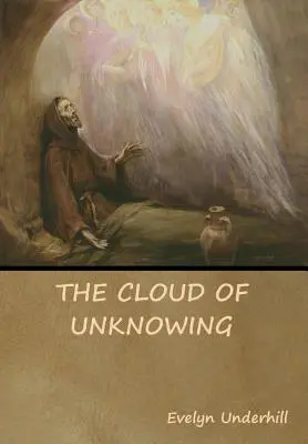 Norul necunoașterii (The Cloud of Unknowing) - The Cloud of Unknowing