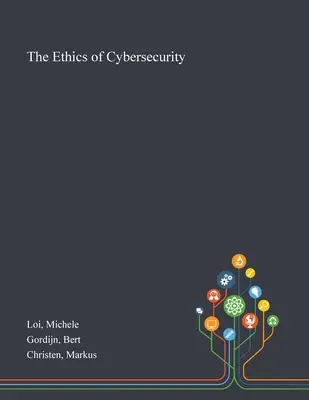 Etica securității cibernetice - The Ethics of Cybersecurity