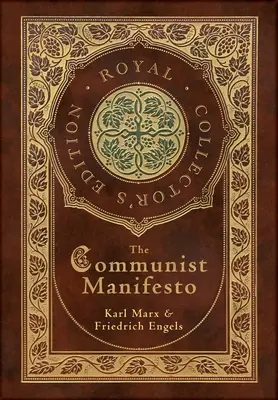 Manifestul comunist (Ediție regală de colecție) (Case Laminate Hardcover with Jacket) - The Communist Manifesto (Royal Collector's Edition) (Case Laminate Hardcover with Jacket)