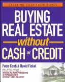 Cumpărarea de proprietăți imobiliare fără numerar sau credit - Buying Real Estate Without Cash or Credit