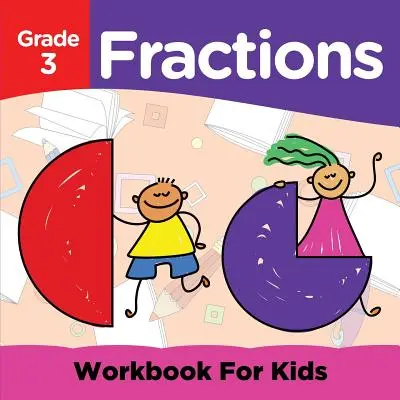 Grade 3 Fractions: Carte de lucru pentru copii (Math Books) - Grade 3 Fractions: Workbook For Kids (Math Books)