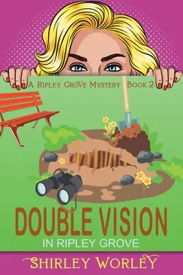 Double Vision in Ripley Grove (A Ripley Grove Mystery, Book 2): O crimă misterioasă - Double Vision in Ripley Grove (A Ripley Grove Mystery, Book 2): A Murder Mystery