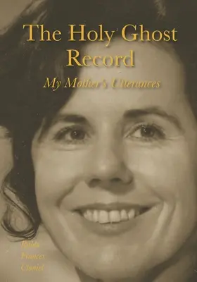 The Holy Ghost Record: Vorbele mamei mele - The Holy Ghost Record: My Mother's Utterances
