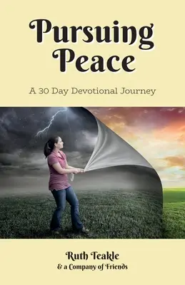 Urmărind pacea: O călătorie devoțională de 30 de zile - Pursuing Peace: A Thirty Day Devotional Journey