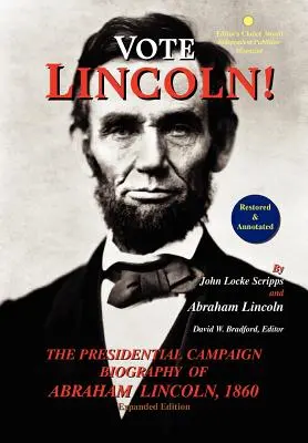 Vote Lincoln! biografia campaniei prezidențiale a lui Abraham Lincoln, 1860; restaurată și adnotată (ediție extinsă, Hardcover) - Vote Lincoln! the Presidential Campaign Biography of Abraham Lincoln, 1860; Restored and Annotated (Expanded Edition, Hardcover)
