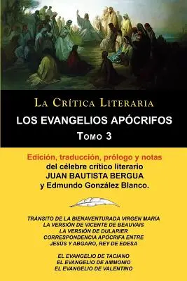 Evangheliile apocrife Volumul 3, Colecția de critică literară a celebrului critic literar Juan Bautista Bergua, Ediții Iberice - Los Evangelios Apocrifos Tomo 3, Coleccion La Critica Literaria Por El Celebre Critico Literario Juan Bautista Bergua, Ediciones Ibericas