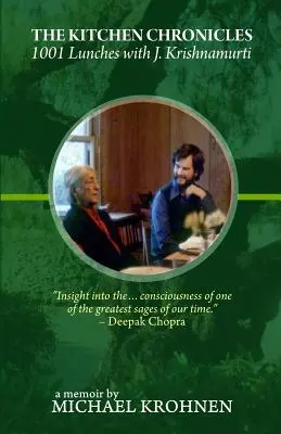 Cronici de bucătărie: 1001 prânzuri cu J. Krishnamurti - The Kitchen Chronicles: 1001 Lunches with J. Krishnamurti