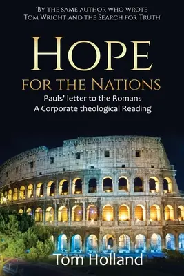Speranță pentru națiuni: Scrisoarea lui Pavel către Romani - Hope for the Nations: Paul's Letter to the Romans