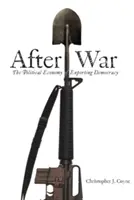 După război: Economia politică a exportului de democrație - After War: The Political Economy of Exporting Democracy