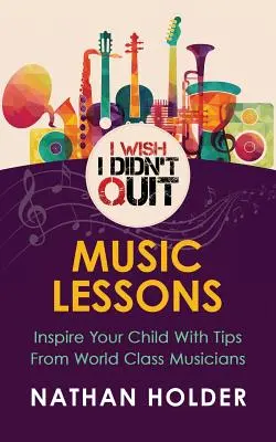 Mi-aș dori să nu fi renunțat: Lecții de muzică - I Wish I Didn't Quit: Music Lessons