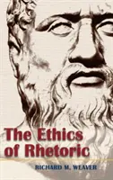 Etica retoricii (The Ethics of Rhetoric) - The Ethics of Rhetoric