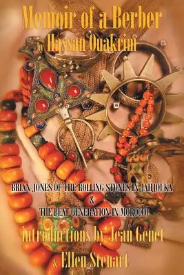 Memoriile unui berber: Brian Jones Of The Rolling Stones În Jahjouka, generația Beat în Maroc - Memoir of a Berber: Brian Jones Of The Rolling Stones In Jahjouka, the Beat generation in Morrocco