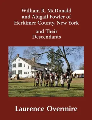 William R. McDonald și Abigail Fowler din comitatul Herkimer, New York și descendenții lor - William R. McDonald and Abigail Fowler of Herkimer County, New York and Their Descendants