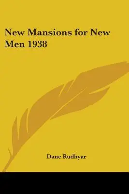 Case noi pentru oameni noi 1938 - New Mansions for New Men 1938