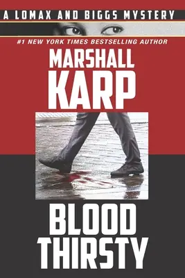 Setea de sânge: Un mister Lomax și Biggs - Bloodthirsty: A Lomax and Biggs Mystery