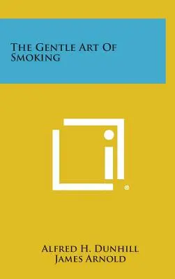 Arta blândă de a fuma - The Gentle Art of Smoking